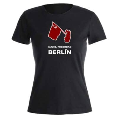 camiseta nazis recordad berlin entallada