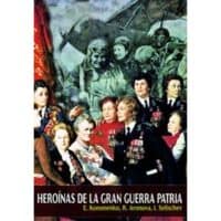 libro heroinas de la gran guerra patria