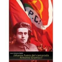 manos fuera del camarada antonio gramsci