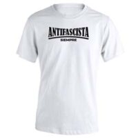 camiseta antifascista siempre blanca