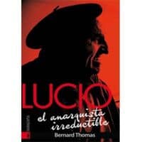 lucio el anarquista irreductible