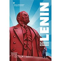 Lenin. El hombre que cambió el mundo