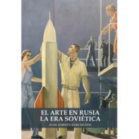 El arte en Rusia, la era soviética de Juan Alberto Kurz