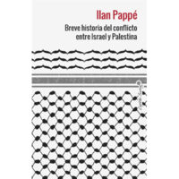 Breve historia del conflicto entre Israel y Palestina